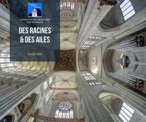Des Racines et des Ailes - cathédrale de Beauvais