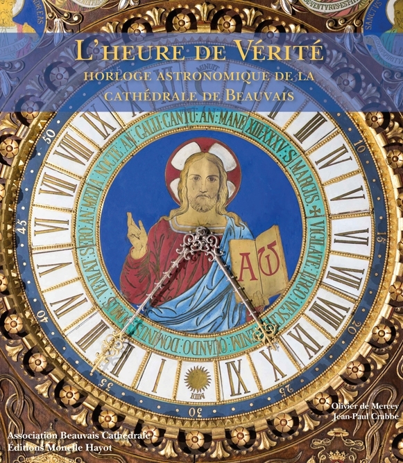 Couverture de L’Heure de Vérité : horloge astronomique de la cathédrale de Beauvais