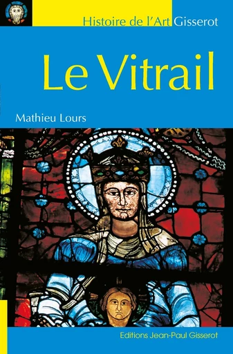 Couverture du livre Le vitrail de Mathieu Lours