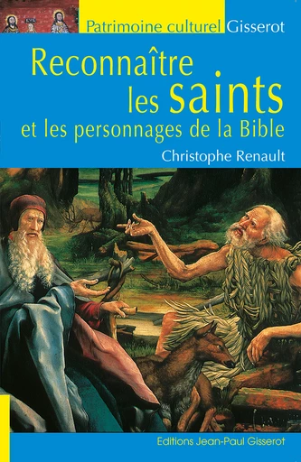 Couverture de Reconnaître les Saints et les personnages de la Bible de Christophe Renault